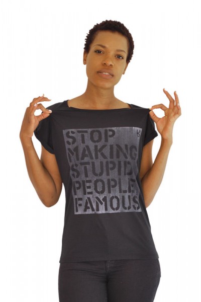 Stop Making Stupid People Famous T-shirt - Roll-up